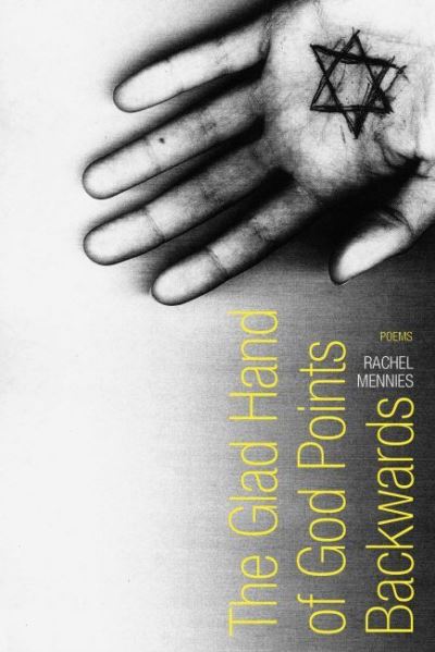 Cover for Rachel Mennies · The Glad Hand of God Points Backwards: Poems - Walt McDonald First-Book Series in Poetry (Paperback Book) (2022)