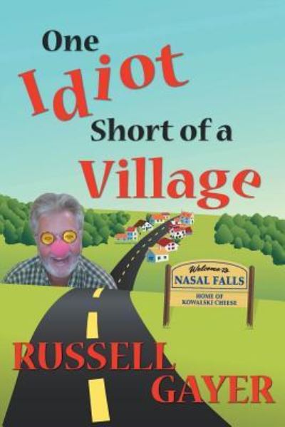 Cover for Russell Gayer · One Idiot Short of a Village (Paperback Book) (2018)