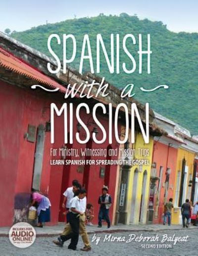 Cover for Mirna Deborah Balyeat · Spanish with a Mission (Paperback Book) (2019)