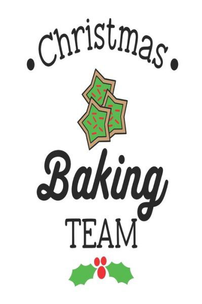 Cover for Susan Johnson · Christmas Baking Team A Family Recipe Book For Your Christmas Baking Traditions To Refer To Year After Year (Pocketbok) (2019)