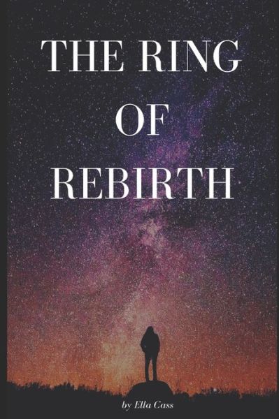 Cover for Ella Cass · The Ring of Rebirth (Paperback Book) (2019)