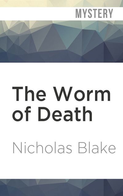 Cover for Nicholas Blake · The Worm of Death (CD) (2021)