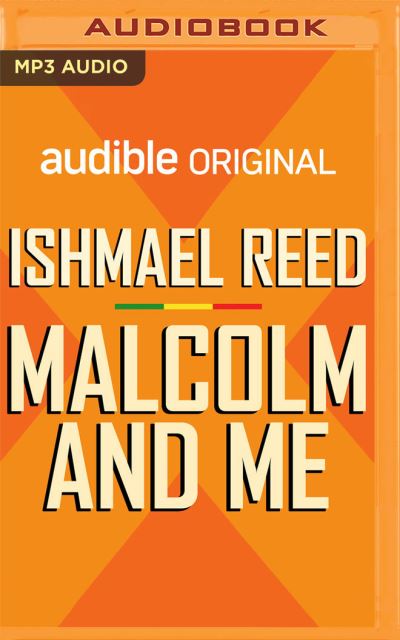 Malcolm and Me - Ishmael Reed - Musik - Audible Studios on Brilliance - 9781713566502 - 13. oktober 2020