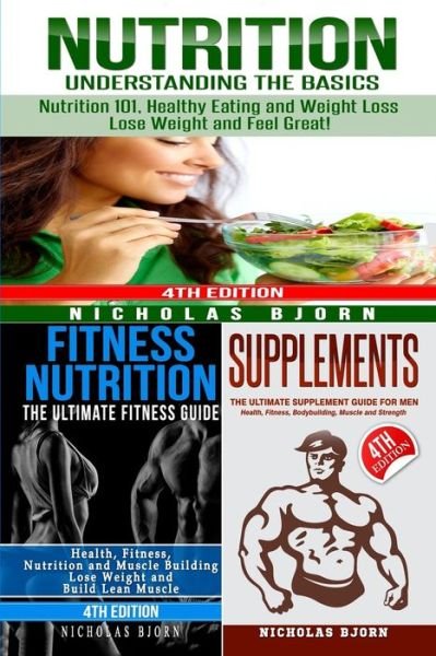 Nutrition & Fitness Nutrition & Supplements - Nicholas Bjorn - Bücher - Createspace Independent Publishing Platf - 9781719353502 - 12. Mai 2018