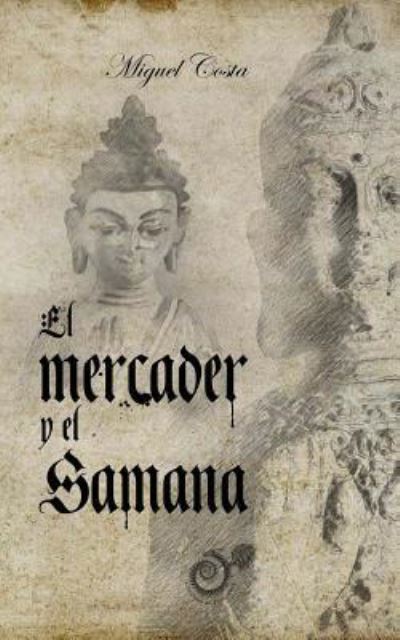 Cover for Miguel Costa · El Mercader Y El Samana (Paperback Book) (2018)