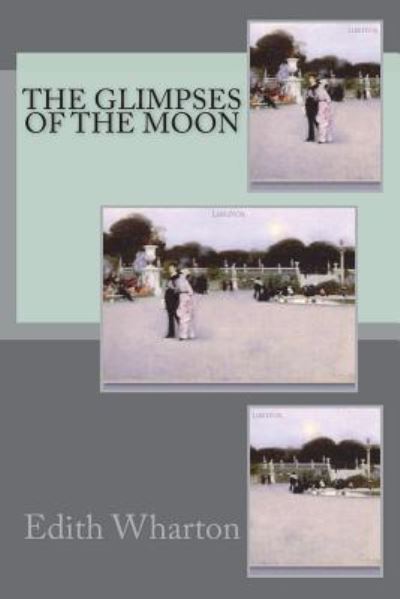 Cover for Edith Wharton · The Glimpses of the Moon (Paperback Bog) (2018)