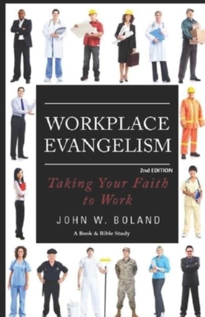 Cover for John Boland · Workplace Evangelism : Taking Your Faith to Work (Book) (2018)