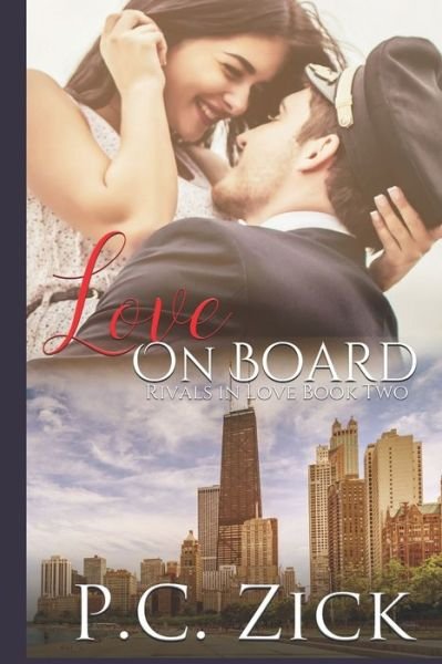 Love on Board - Rivals in Love - P C Zick - Books - Createspace Independent Publishing Platf - 9781724344502 - October 2, 2018