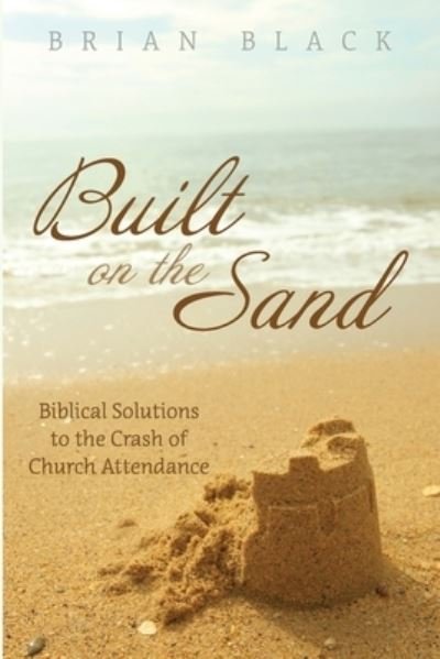 Cover for Brian Black · Built on the Sand (Paperback Book) (2021)