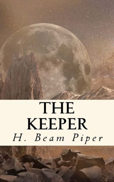 Cover for H Beam Piper · The Keeper (Paperback Book) (2018)
