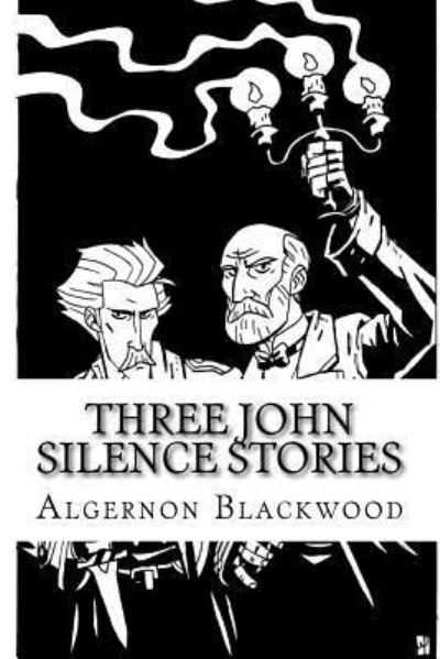 Cover for Algernon Blackwood · Three John Silence Stories (Paperback Bog) (2018)