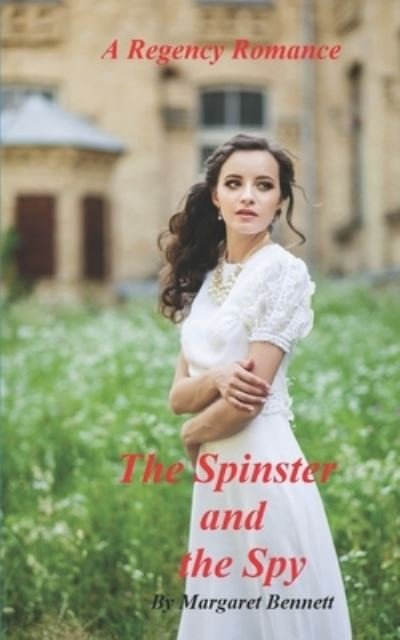 Cover for Margaret Bennett · The Spinster and the Spy (Paperback Book) (2018)
