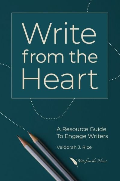 Cover for Veldorah J Rice · Write from the Heart (Pocketbok) (2020)