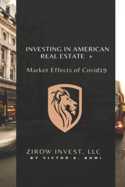 Cover for Bomi, Victor, 1st · Investing in American Real Estate+ Market Effects of Covid19 (Book) (2020)