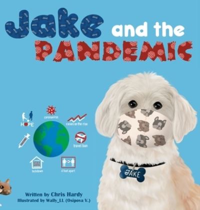 Cover for Chris Hardy · Jake and the Pandemic (Hardcover Book) (2021)