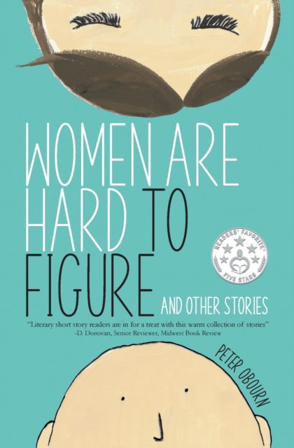 Women Are Hard to Figure and Other Stories - Peter Obourn - Other - Ivy Books - 9781736336502 - April 19, 2021
