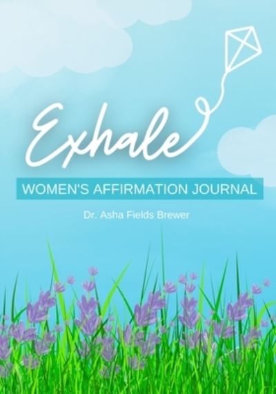 Cover for Asha Fields Brewer · Exhale (Paperback Book) (2021)