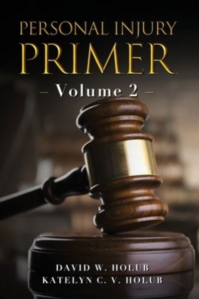 Cover for Katelyn C V Holub · Personal Injury Primer (Paperback Book) (2021)