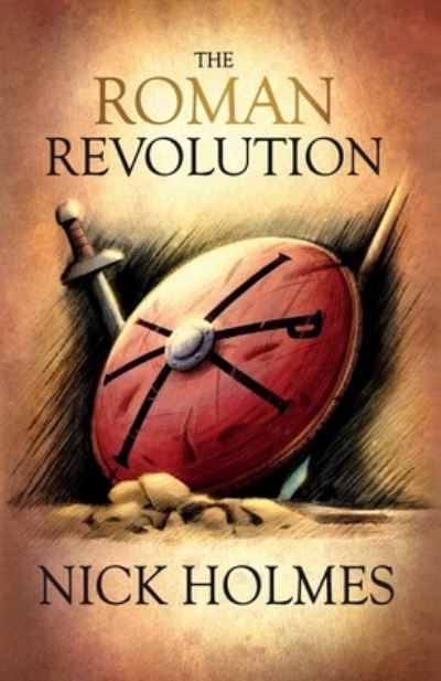 Cover for Nick Holmes · The Roman Revolution - The Fall of the Roman Empire (Paperback Book) (2022)