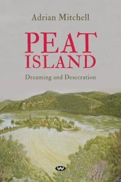 Cover for Adrian Mitchell · Peat Island: Dreaming and desecration (Paperback Book) (2018)