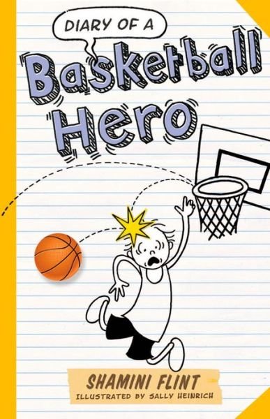 Cover for Shamini Flint · Diary of a Basketball Hero (Paperback Bog) (2015)