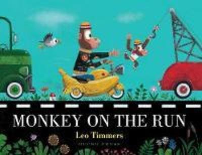 Cover for Leo Timmers · Monkey on the Run (Hardcover Book) (2019)