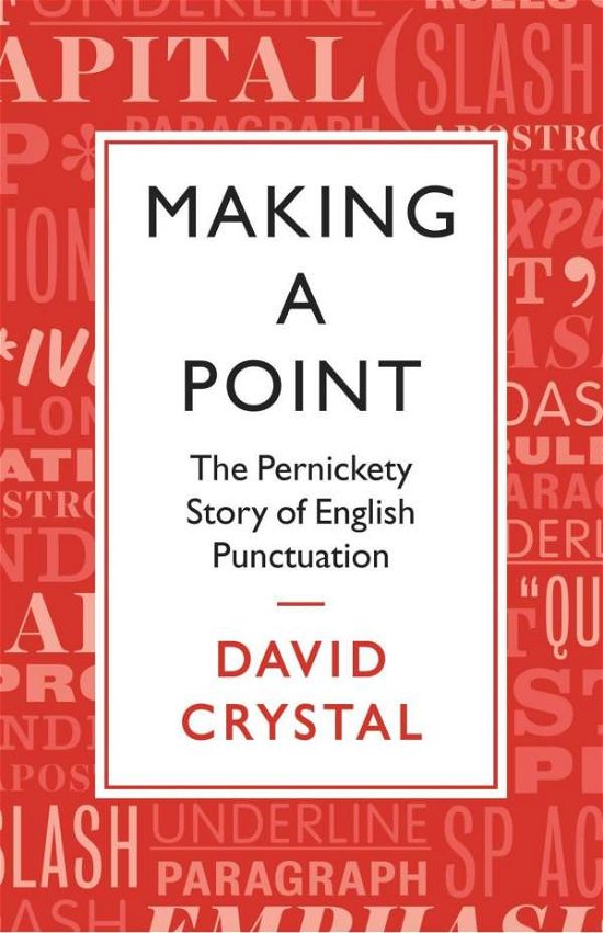 Cover for David Crystal · Making a Point (Bound Book) [Main edition] (2015)
