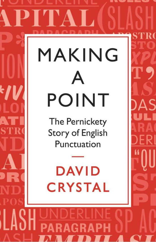 Cover for David Crystal · Making a Point (Bound Book) [Main edition] (2015)