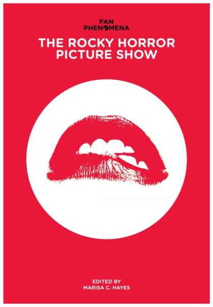 Cover for Marisa C Hayes · Fan Phenomena: The Rocky Horror Picture Show - Fan Phenomena (Paperback Book) (2015)