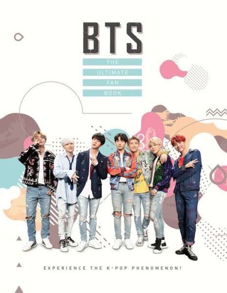 Ultimate Fan Book - BTS - Kirjat - CARLTON - 9781787392502 - tiistai 14. toukokuuta 2019