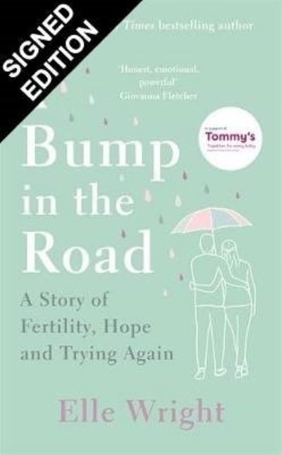 Cover for Elle Wright · A Bump in the Road: A Story of Fertility, Hope and Trying Again (Hardcover Book) (2021)