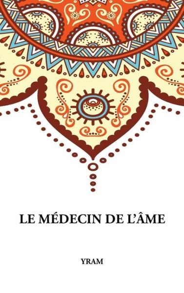 Cover for Yram · Le Medecin de l'Ame (Hardcover bog) (2018)
