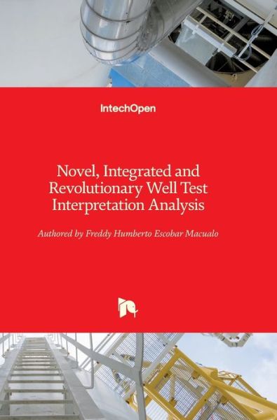 Cover for Freddy Humberto Escobar Macualo · Novel, Integrated and Revolutionary Well Test Interpretation and Analysis (Hardcover Book) (2019)