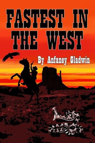 Cover for Anfaney Gladwin · Fastest in the West (Taschenbuch) (2019)
