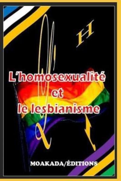 Cover for Moakada Editions · L'Homosexualite et le Lesbianisme (l'HL) (Paperback Book) (2018)