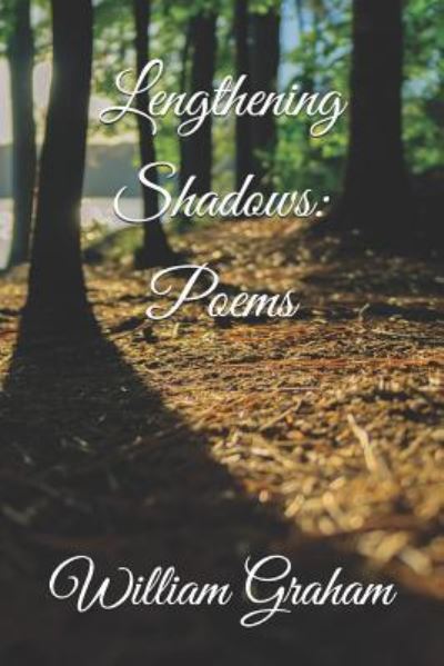 Lengthening Shadows - William Graham - Books - Independently Published - 9781792961502 - December 31, 2018