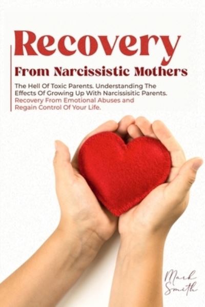 Cover for Mark Smith · Recovery from Narcissistic Mothers (Pocketbok) (2021)