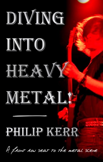 Cover for Philip Kerr · Diving Into Heavy Metal! (Paperback Book) (2023)