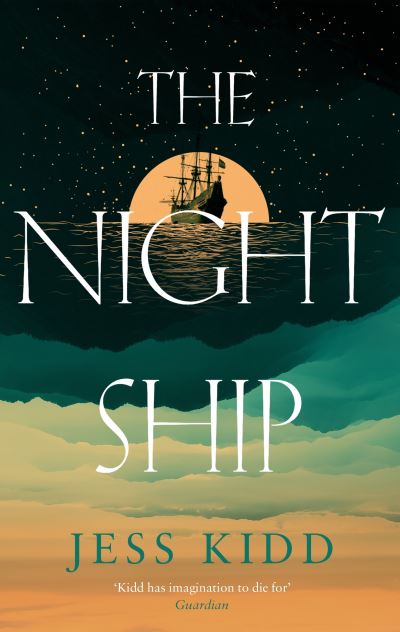 The Night Ship - Jess Kidd - Książki - Canongate Books - 9781838856502 - 11 sierpnia 2022