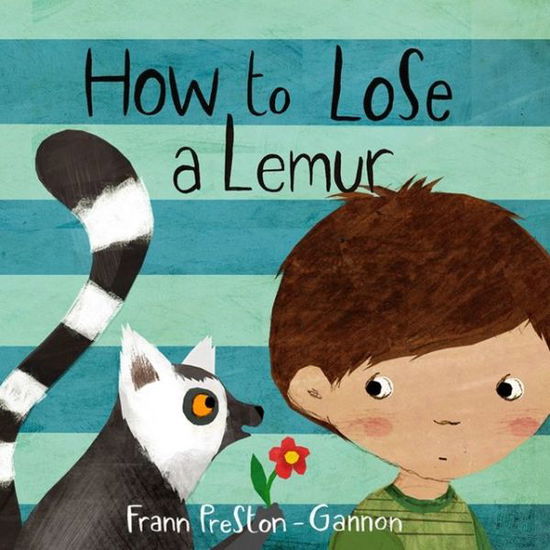 Cover for Frann Preston-Gannon · How to Lose a Lemur (Paperback Book) (2013)