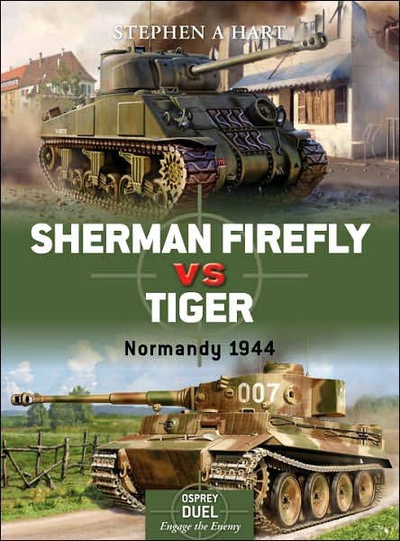 Cover for Stephen A. Hart · Sherman Firefly vs Tiger: Normandy 1944 - Duel (Paperback Book) (2007)