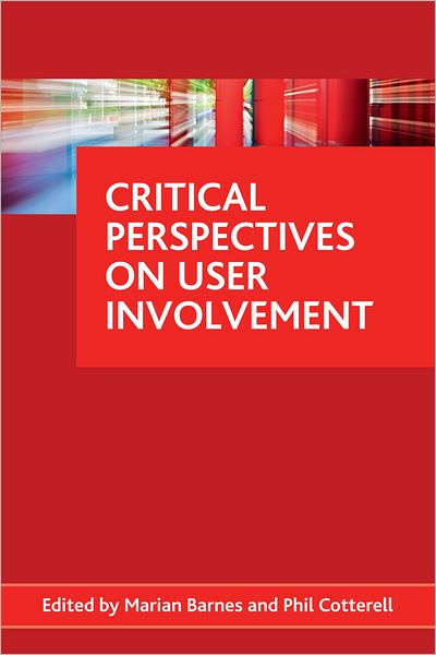 Critical perspectives on user involvement - - Books - Policy Press - 9781847427502 - February 1, 2012