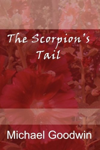 Cover for Michael Goodwin · The Scorpion's Tail (Paperback Bog) (2009)