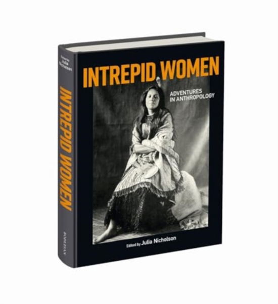 Cover for Pitt Rivers Museum · Intrepid Women: Adventures in Anthropology (Hardcover Book) (2025)