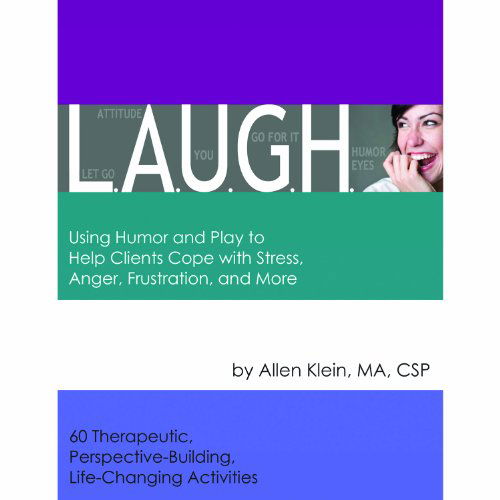 Cover for Allen Klein · L.a.u.g.h.: Using Humor and Play to Help Clients Cope with Stress, Anger, Frustration, and More. Includes Reproducible Book and CD (Spiral Book) (2010)