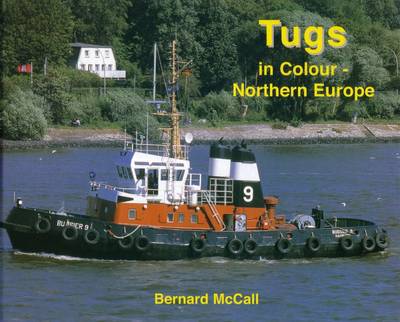 Cover for Bernard McCall · Tugs in Colour - Northern Europe (Gebundenes Buch) (2010)