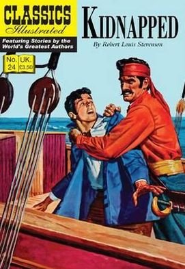 Kidnapped - Classics Illustrated - Robert Louis Stevenson - Livros - Classic Comic Store Ltd - 9781906814502 - 1 de setembro de 2010