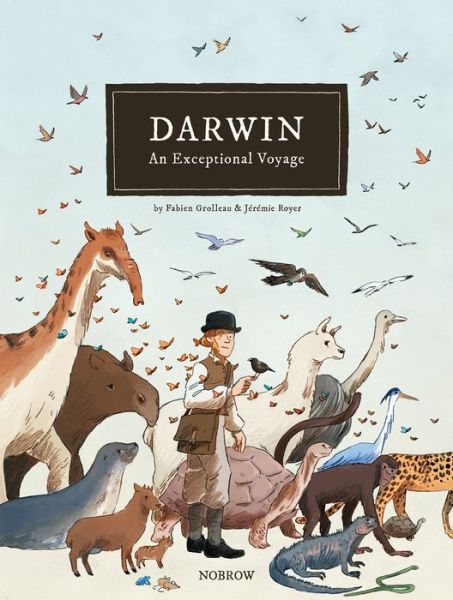 Cover for Fabien Grolleau · Darwin: An Exceptional Voyage (Hardcover Book) (2019)