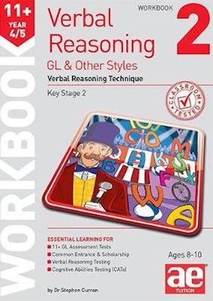 Cover for Dr Stephen C Curran · 11+ Verbal Reasoning Year 4/5 GL &amp; Other Styles Workbook 2: Verbal Reasoning Technique (Paperback Book) (2019)