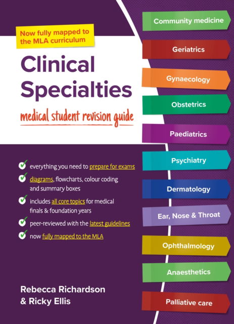 Cover for Richardson, Rebecca (Junior Doctor, Royal Derby Hospital, Derby) · Clinical Specialties, MLA edition: Medical student revision guide (Paperback Book) [MLA edition] (2024)